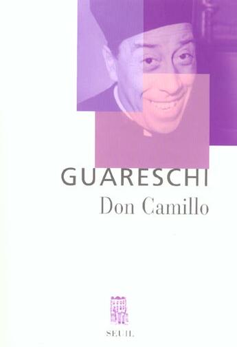 Couverture du livre « Don camillo (le petit monde de don camillo, don camillo et ses ouailles, don camillo et peppone) » de Giovanni Guareschi aux éditions Seuil