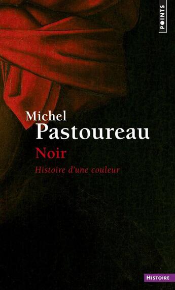 Couverture du livre « Noir. histoire d'une couleur » de Michel Pastoureau aux éditions Seuil