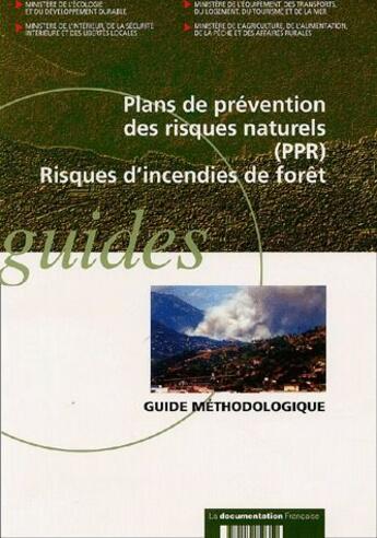 Couverture du livre « Plans de prévention des risques naturels ; risques d'incendie de forêt » de  aux éditions Documentation Francaise