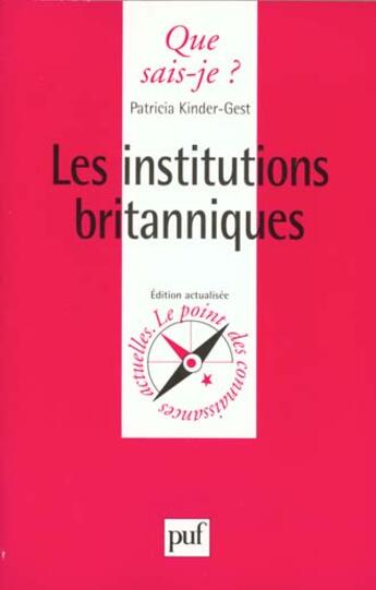 Couverture du livre « Les institutions britanniques qsj 1386 » de Kinder-Gest P aux éditions Que Sais-je ?