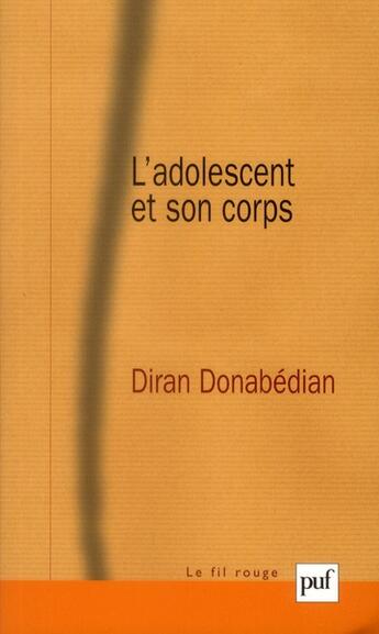 Couverture du livre « L'adolescent et son corps » de Diran Donabedian aux éditions Puf