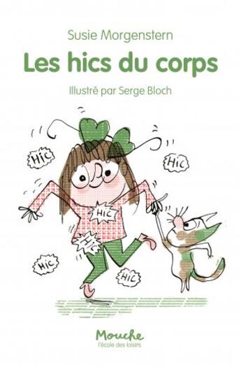 Couverture du livre « Les hics du corps » de Susie Morgenstern et Serge Bloch aux éditions Ecole Des Loisirs