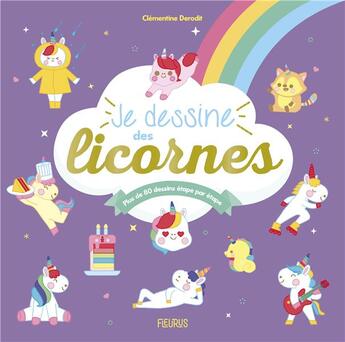 Couverture du livre « Je dessine des licornes » de Clementine Derodit aux éditions Fleurus