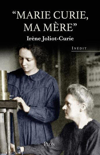 Couverture du livre « Marie Curie, ma mère » de Irene Joliot-Curie aux éditions Plon