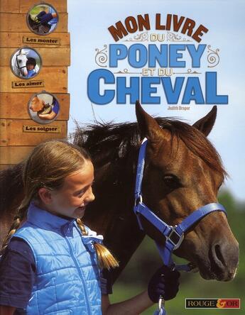 Couverture du livre « Mon grand livre du poney et du cheval » de Judith Draper aux éditions Rouge Et Or