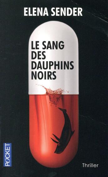 Couverture du livre « Le sang des dauphins noirs » de Elena Sender aux éditions Pocket