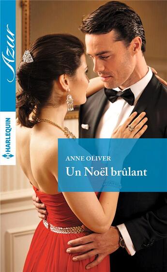 Couverture du livre « Un Noël brûlant » de Anne Oliver aux éditions Harlequin