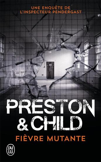 Couverture du livre « Fièvre mutante » de Douglas Preston et Lincoln Child aux éditions J'ai Lu