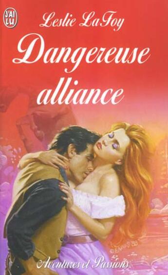 Couverture du livre « Dangereuse alliance » de Leslie Lafoy aux éditions J'ai Lu