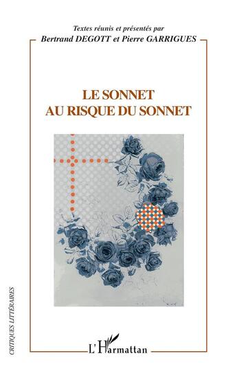 Couverture du livre « Le sonnet au risque du sonnet » de Degott/Garrigues aux éditions L'harmattan