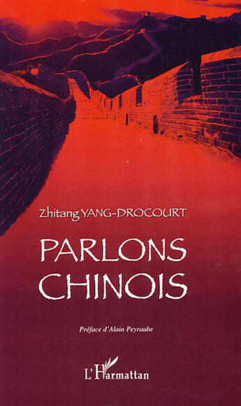 Couverture du livre « Parlons chinois » de Zhitang Yang-Drocourt aux éditions L'harmattan