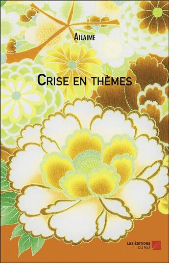 Couverture du livre « Crise en thèmes » de Ailaime aux éditions Editions Du Net