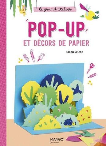 Couverture du livre « Pop-up et décors de papier » de Elena Selena aux éditions Mango