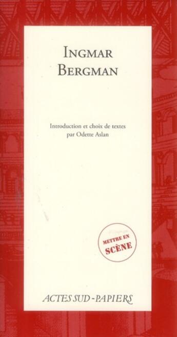 Couverture du livre « Ingmar Bergman » de Odette Aslan aux éditions Actes Sud-papiers