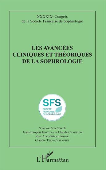 Couverture du livre « Les avancees cliniques et théoriques de la sophrologie ; congrès de la Socieété francaise de sophrologie » de Societe Francaise De Se Sophrologie aux éditions L'harmattan