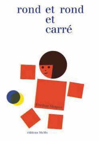 Couverture du livre « Rond et rond et carré » de Fredun Shapur aux éditions Memo