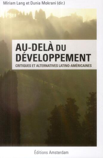 Couverture du livre « Au-delà du développement » de Myriam Lang et Dunia Mokrani aux éditions Amsterdam