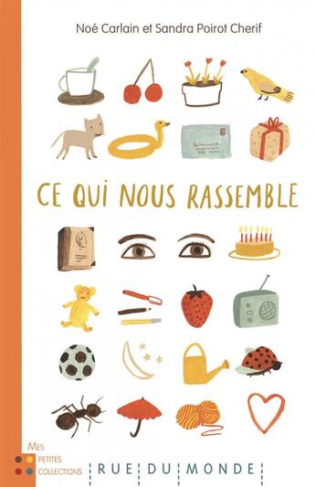 Couverture du livre « Ce qui nous rassemble » de Noe Carlain et Sandra Poirot-Cherif aux éditions Rue Du Monde