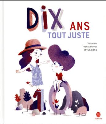 Couverture du livre « Dix ans tout juste » de Franck Prevot et Yu Liqiong aux éditions Hongfei