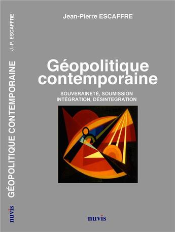 Couverture du livre « Geopolitique contemporaine » de Escaffre/Jean-Pierre aux éditions Nuvis