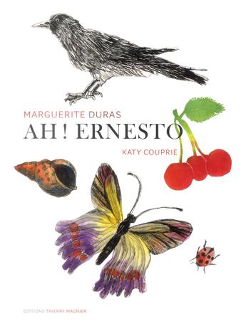 Couverture du livre « Ah ! Ernesto » de Marguerite Duras et Katy Couprie aux éditions Thierry Magnier