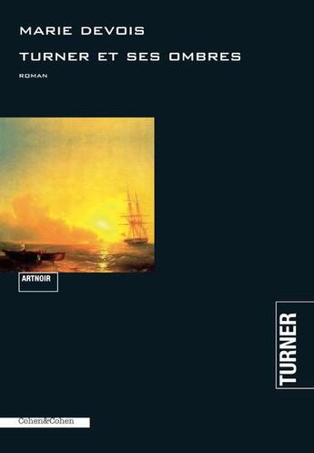 Couverture du livre « Turner et ses ombres » de Marie Devois aux éditions Cohen Et Cohen