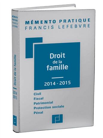 Couverture du livre « Mémento pratique ; droit de la famille (édition 2014/2015) » de  aux éditions Lefebvre