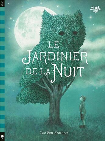 Couverture du livre « Le jardinier de la nuit » de The Fan Brothers aux éditions Little Urban