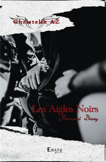 Couverture du livre « Les aigles noirs : personal diary » de Christelle Az aux éditions Erato Editions