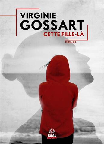 Couverture du livre « Cette fille-là » de Virginie Gossart aux éditions Alter Real