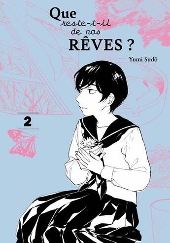 Couverture du livre « Que reste-t-il de nos rêves ? Tome 2 » de Yumi Sudo aux éditions Atelier Akatombo