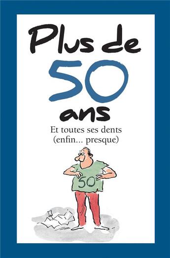 Couverture du livre « Plus de 50 ans ; et toutes ses dents (enfin... presque) » de Helen Exley aux éditions Exley