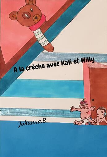 Couverture du livre « À la crèche avec Kali et Willy » de Johanna Bernis aux éditions Iggybook