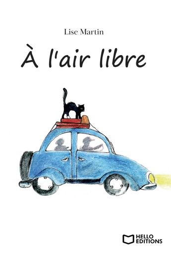 Couverture du livre « À l'air libre » de Lise Martin aux éditions Hello Editions