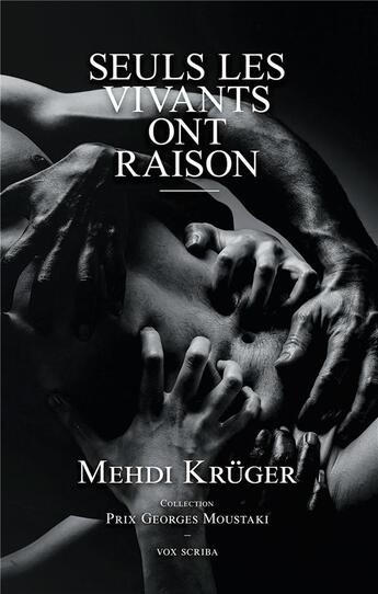 Couverture du livre « SEULS LES VIVANTS ONT RAISON » de Kruger Mehdi aux éditions Vox Scriba