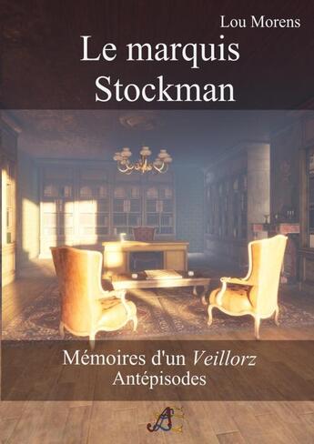 Couverture du livre « Le marquis Stockman » de Lou Morens aux éditions Thebookedition.com