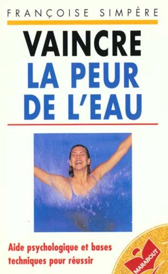 Couverture du livre « Vaincre La Peur De L'Eau » de Simpere Francoise aux éditions Hachette