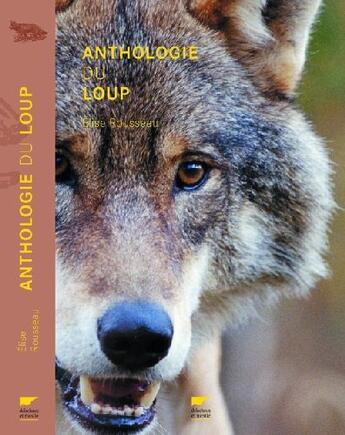 Couverture du livre « Anthologie du loup » de Elise Rousseau aux éditions Delachaux & Niestle