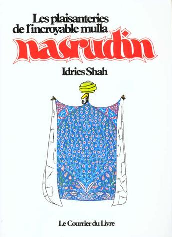 Couverture du livre « Les plaisanteries de l'incroyable mulla nasrudin » de Idries Shah aux éditions Courrier Du Livre