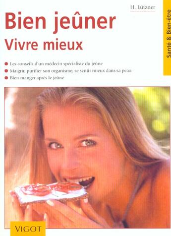 Couverture du livre « Bien jeuner ; vivre mieux » de Lutzner aux éditions Vigot