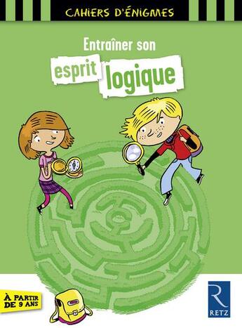 Couverture du livre « Entraîner son esprit logique ; 9 ans » de Roger Rougier aux éditions Retz