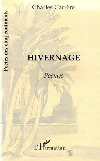 Couverture du livre « Hivernage » de Charles Carrere aux éditions L'harmattan