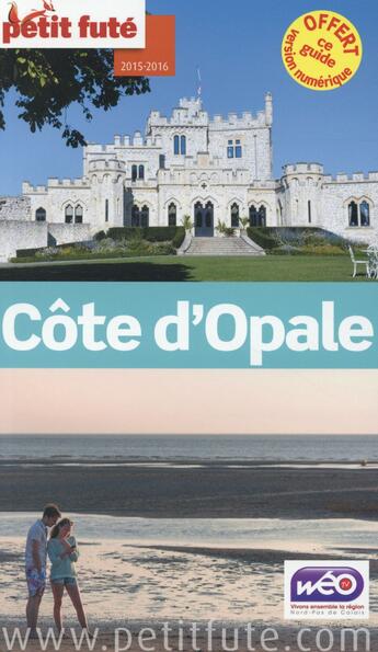 Couverture du livre « Guide petit futé ; départements ; Côte d'Opale (édition 2015-2016) » de  aux éditions Le Petit Fute