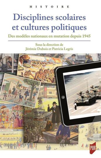 Couverture du livre « Disciplines scolaires et cultures politiques » de Patricia Legris et Jeremie Dubois aux éditions Pu De Rennes