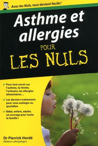 Couverture du livre « Asthme et allergies pour les nuls » de Pierrick Horde aux éditions First