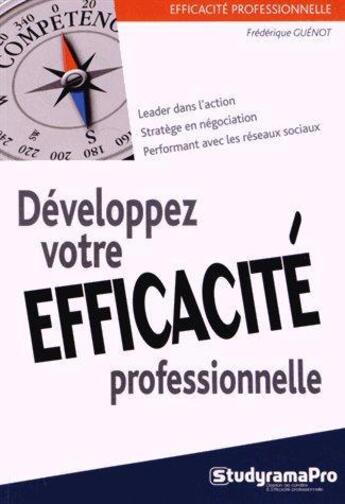 Couverture du livre « Développez votre efficacité professionnelle » de Frédérique Guénot aux éditions Studyrama