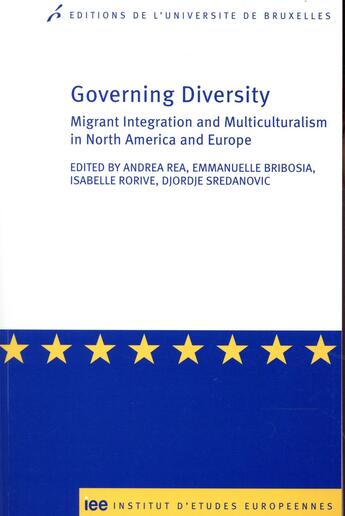 Couverture du livre « Governing diversity ; migrant integration and multiculturalism in North America & Europe » de  aux éditions Universite De Bruxelles