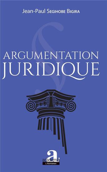 Couverture du livre « Argumentation juridique » de Jean-Paul Segihobe Bigira aux éditions Academia