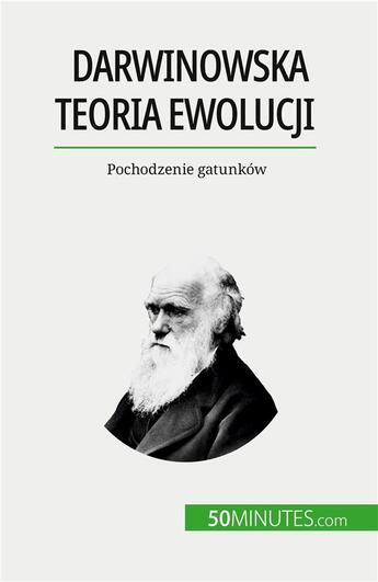 Couverture du livre « Darwinowska teoria ewolucji : Pochodzenie gatunków » de Romain Parmentier aux éditions 50minutes.com
