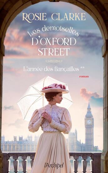 Couverture du livre « Les demoiselles d'Oxford Street Tome 2 : L'année des fiançailles » de Rosie Clarke aux éditions Archipel